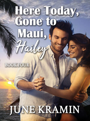 cover image of Here Today Gone to Maui, Hailey